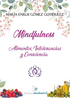 Mindfulness: alimentos, intolerancias y consciencia