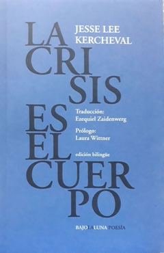 LA CRISIS ES EL CUERPO -edicion bilingue
