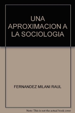 Una aproximacion a la sociologia