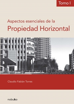 Aspectos esenciales de la propiedad horizontal (tomo i)