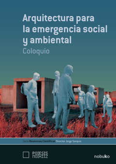 Arquitectura para la emergencia social y ambiental