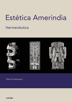 Estética amerindia. Hermenéutica