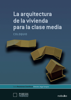 La arquitectura de la vivienda para la clase media