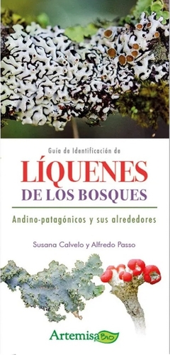 Guia de identificacion de liquenes de los bosques Andino-patagonicos y sus alrededores