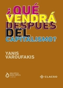 ¿QUE VENDRA DESPUES DEL CAPITALISMO?