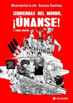 IZQUIERDAS DEL MUNDO ¡UNANSE! Y OTROS ENSAYOS