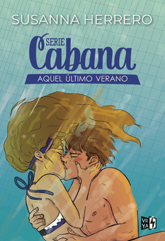 Serie Cabana 1. Aquel ultimo verano