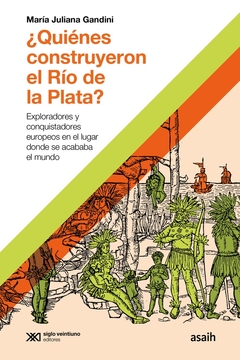 ¿Quienes construyeron el Rio de la Plata?