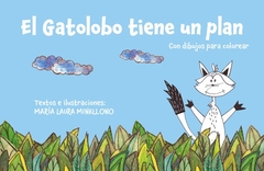 El Gatolobo tiene un plan