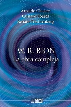 W. R. Bion, la obra compleja