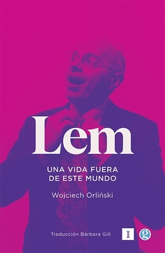 LEM. UNA VIDA FUERA DE ESTE MUNDO