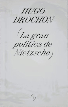 La gran política de Nietzsche