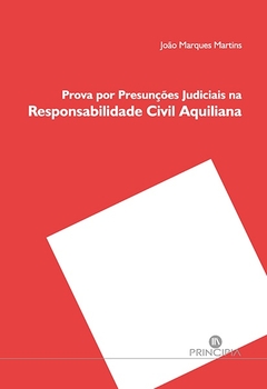 Prova por Presunções Judiciais na Responsabilidade Civil Aquiliana