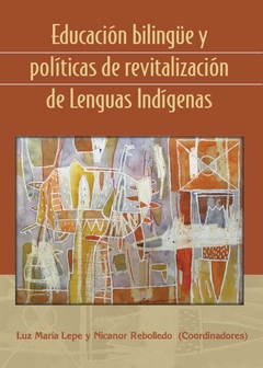 Educación bilingüe y políticas de revitalización de Lenguas Indígenas