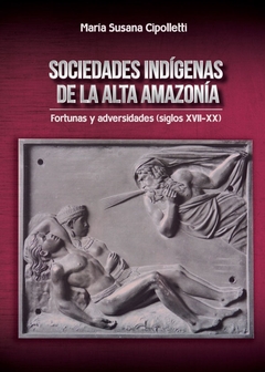 Sociedades indígenas de la alta amazonía