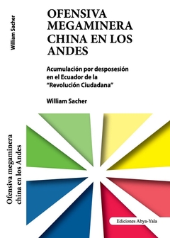 Ofensiva megaminera China en los Andes