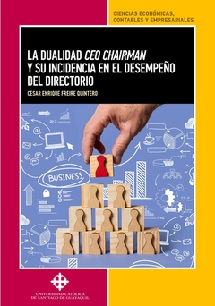 La dualidad ceo chairman y su incidencia en el desempeño del directorio