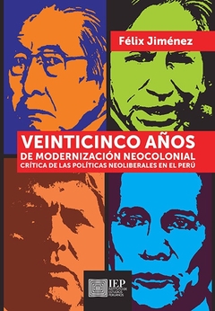 Veinticinco años de modernización neocolonial