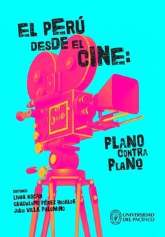 El Perú desde el cine:plano contra plano