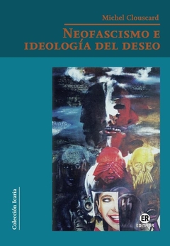 Neofascismo e ideología del deseo