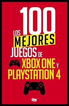 LOS 100 MEJORES JUEGOS DE XBOX ONE Y PLAYSTATION 4