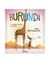 Burundi De Falsos Perros y Verdaderos Leones Coleccion: Burundi Autor: Pablo Bernasconi Editorial: Catapulta Junior