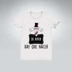 REMERA HAY QUE NACER PERSONALIZADA NIÑO