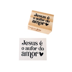 Carimbo Jesus é o autor do amor