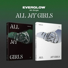 [VERSÃO AUTOGRAFADA] EVERGLOW - Single Album Vol.4 [ALL MY GIRLS] (ENVIO APENAS POR EMS)
