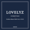 [PROJETO MAKESTAR] LOVELYZ - Mini Album Vol.7 [Unforgettable] Video Call Event