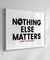 Quadro Decorativo Poster Nothing Else Matter - Frase, Música, Banda, Rock, Metalica - comprar online