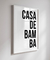 Quadro Decorativo Poster Frase Música Casa de Bamba - Samba, Carnaval - comprar online