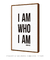 Quadro Decorativo Poster I Am Who I Am - Frase, Inglês, Eu Sou, Minimalista na internet