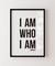 Quadro Decorativo Poster I Am Who I Am - Frase, Inglês, Eu Sou, Minimalista