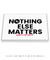 Quadro Decorativo Poster Nothing Else Matter - Frase, Música, Banda, Rock, Metalica - loja online