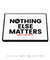 Quadro Decorativo Poster Nothing Else Matter - Frase, Música, Banda, Rock, Metalica - comprar online