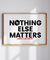 Quadro Decorativo Poster Nothing Else Matter - Frase, Música, Banda, Rock, Metalica