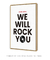 Quadro Decorativo Poster We Will Rock You - Frase, Música, Banda, Rock, Queen