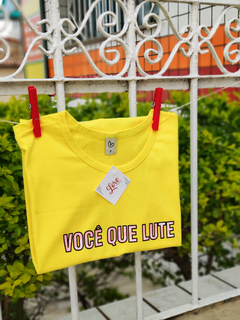 T-Shirt Você Que Lute