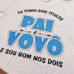 Eu tenho dois títulos Pai e Vovô