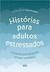 Histórias para adultos estressadoS - Mangan, Lucy - BestSeller