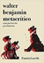 Walter Benjamin metacrítico: uma poética do pensamento - Lavelle, Patrícia - Relicário