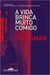 A vida brinca muito comigo - Grossman , David - Companhia das Letras