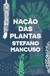 Nação das plantas - Mancuso, Stefano - Ubu Editora