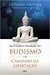 4 Nobres Verdades do Budismo e o Caminho da Libertação