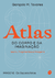 Atlas: Do Corpo e da Imaginação - Tavares, Gonçalo M. - Dublinense