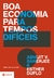 Boa Economia Para Tempos Difíceis - Banerjee, Abhijit V.; Duflo, Esther - Zahar