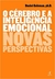 Cerebro e a Inteligencia Emocional, O