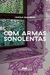 Com Armas Sonolentas - Saavedra, Carola - Companhia das Letras