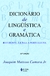 Dicionário De Linguística E Gramatica - Joaquim Mattoso Camara Junior - Vozes